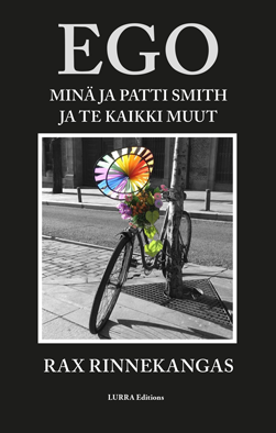 Rax Rinnekangas: EGO – minä ja Patti Smith ja te kaikki muut